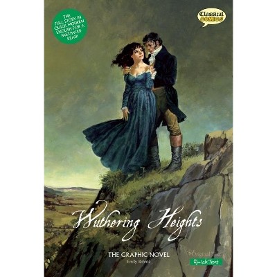 Wuthering Heights the Graphic Novel: Quick Text - (Classical Comics: Quick Text) by  Emily Bronte (Paperback)