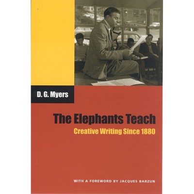 The Elephants Teach - by  David Gershom Myers (Paperback)