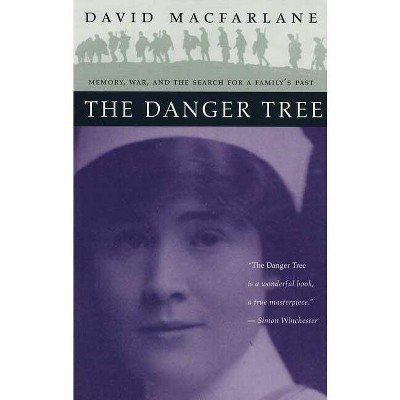 The Danger Tree - by  David MacFarlane (Paperback)