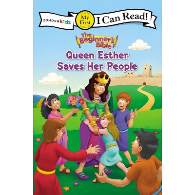 The Beginner's Bible Queen Esther Saves Her People - (I Can Read! / The Beginner's Bible) (Paperback)