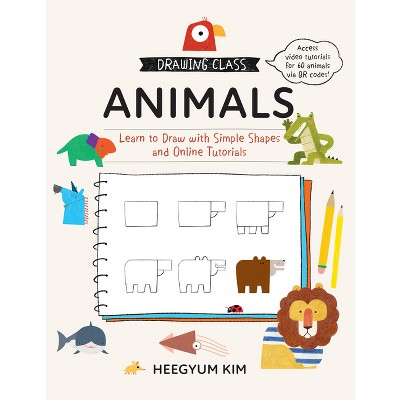 Drawing Class: Animals - by  Heegyum Kim (Paperback)