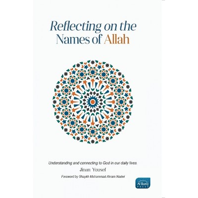 Reflecting on the Names of Allah - by  Jinan Yousef (Paperback)