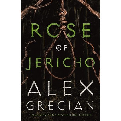 Rose of Jericho - by Alex Grecian