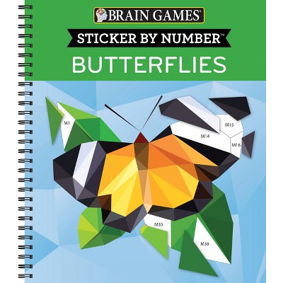 Brain Games - Sticker by Number: Butterflies (28 Images to Sticker) - by  Publications International Ltd & Brain Games & New Seasons (Spiral Bound)