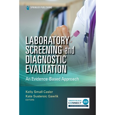 Laboratory Screening and Diagnostic Evaluation - by  Kelly Small Casler & Kate Gawlik (Paperback)