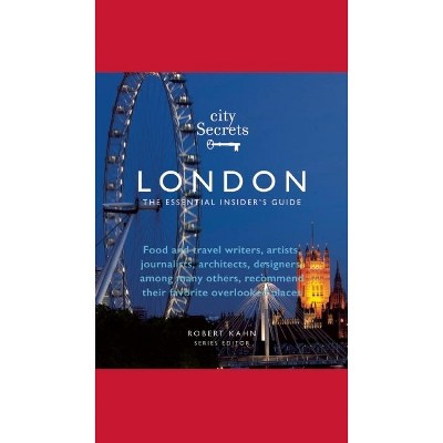 City Secrets London - 2nd Edition by  Robert Kahn & Tim Adams (Hardcover)