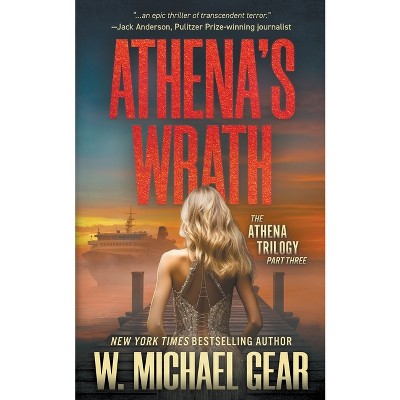Athena's Wrath - (The Athena Trilogy) by  W Michael Gear (Paperback)