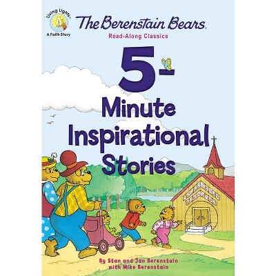 The Berenstain Bears 5-Minute Inspirational Stories - (Berenstain Bears/Living Lights: A Faith Story) (Hardcover)