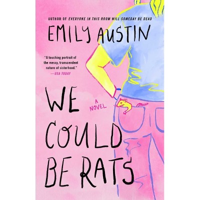 We Could Be Rats - by  Emily Austin (Paperback)