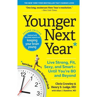 Younger Next Year - 2nd Edition by  Henry S Lodge & Chris Crowley (Paperback)