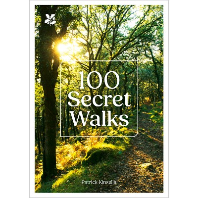 National Trust - 100 Secret Walks - by  Patrick Kinsella (Paperback)