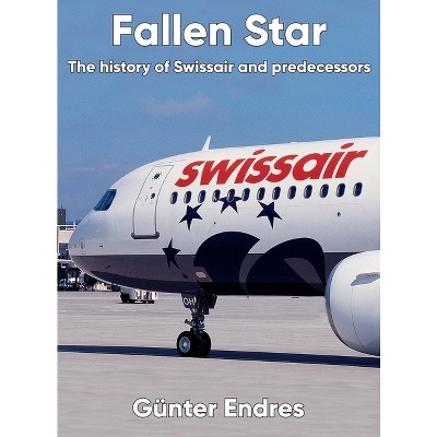 Fallen Star - by  Günter Endres (Hardcover)