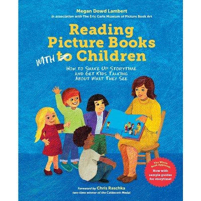 Reading Picture Books with Children - by  Megan Dowd Lambert (Paperback)