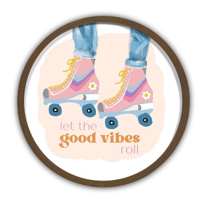 Good Vibes Roll 20x20 Round MDF Framed Print