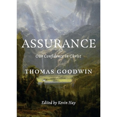 Assurance - by  Thomas Goodwin (Paperback)