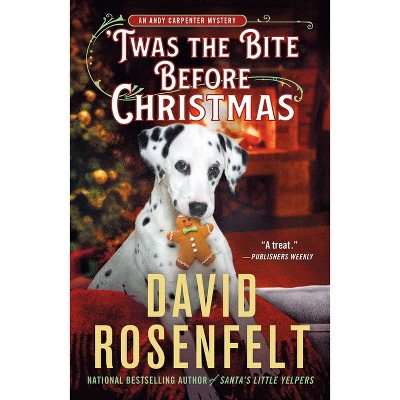 'Twas the Bite Before Christmas - (Andy Carpenter Novel) by  David Rosenfelt (Paperback)