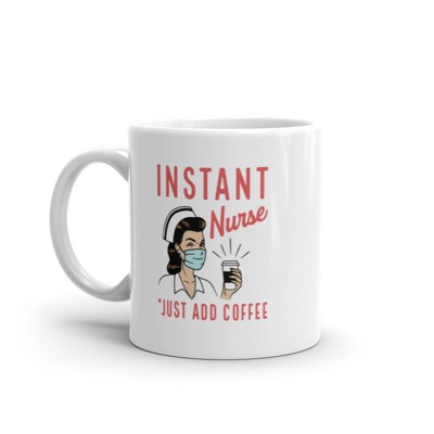 Crazy Dog Instant Nurse Coffee Mug Funny Nursing Caffeine Lovers Graphic Novelty Drinking Cup-11oz