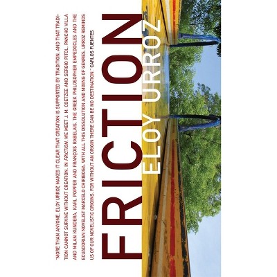 Friction - (Mexican Literature) by  Eloy Urroz (Paperback)