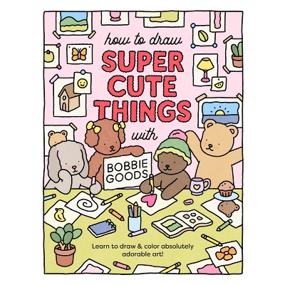 How to Draw Super Cute Things with Bobbie Goods - (Official Bobbie Goods) (Paperback)