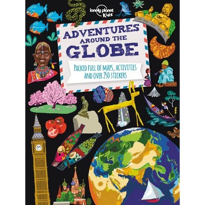 Lonely Planet Kids Adventures Around the Globe - (Paperback)