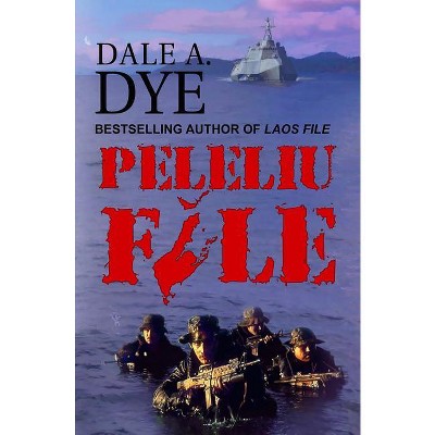 Peleliu File - (Shake Davis) by  Dale Dye (Paperback)