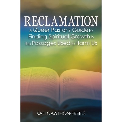 Reclamation - by  Kali Cawthon-Freels (Paperback)
