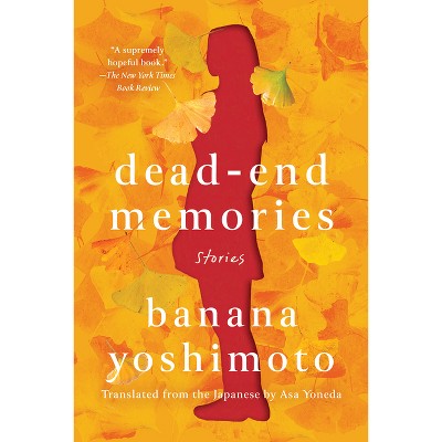 Dead-End Memories - by Banana Yoshimoto
