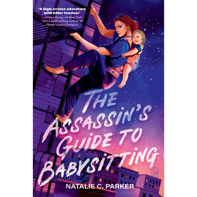 The Assassin's Guide to Babysitting - by Natalie C Parker