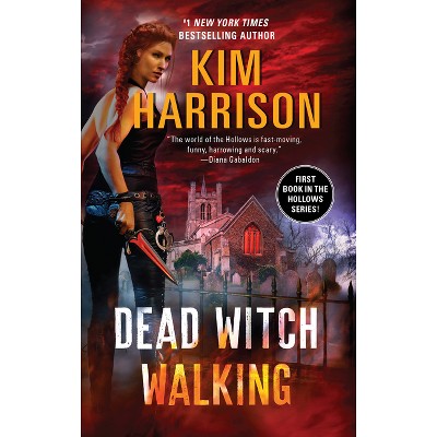 Dead Witch Walking - (Hollows) by  Kim Harrison (Paperback)