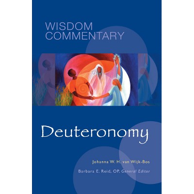 Deuteronomy - (Wisdom Commentary) by  Johanna W H Van Wijk-Bos (Hardcover)