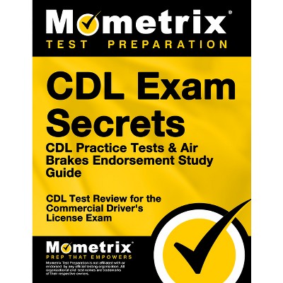 CDL Exam Secrets - CDL Practice Tests & Air Brakes Endorsement Study Guide - (Paperback)