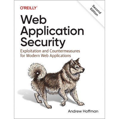 Web Application Security - 2nd Edition by  Andrew Hoffman (Paperback)