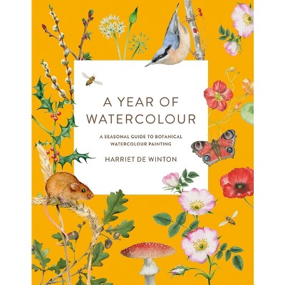 A Year of Watercolour - by  Harriet de Winton (Paperback)