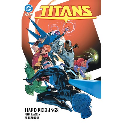 Titans Vol. 3: Hard Feelings - by  Tom Taylor (Paperback)