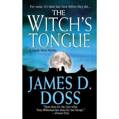 The Witch's Tongue: A Charlie Moon Mystery - (Charlie Moon Mysteries) by  James D Doss (Paperback)
