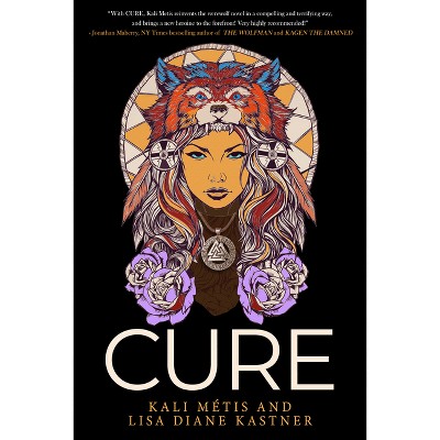 Cure - by  Kali Metis & Lisa Diane Kastner (Paperback)
