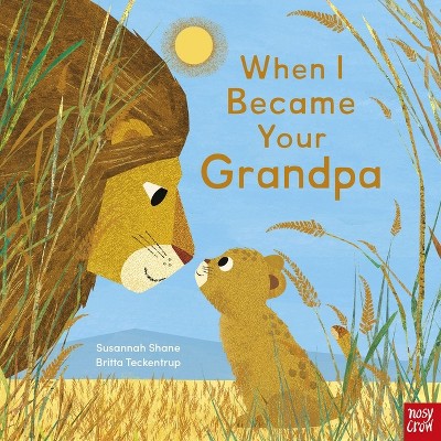 When I Became Your Grandpa - (When I Became Your . . .) by  Susannah Shane (Hardcover)