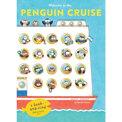 Welcome to the Penguin Cruise - by  Haluka Nohana (Hardcover)