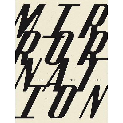 Mirror Nation - by Don Mee Choi