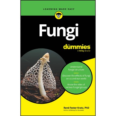Fungi for Dummies - by  Rene Fester Kratz (Paperback)