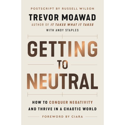 Getting to Neutral - by Trevor Moawad & Andy Staples