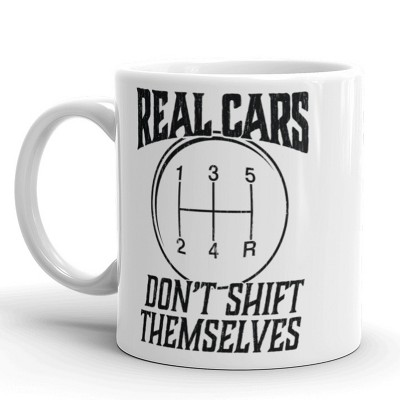 Crazy Dog Real Cars Don't Shift Themselves Coffee Mug Funny Auto Mechanic Ceramic Cup-11oz