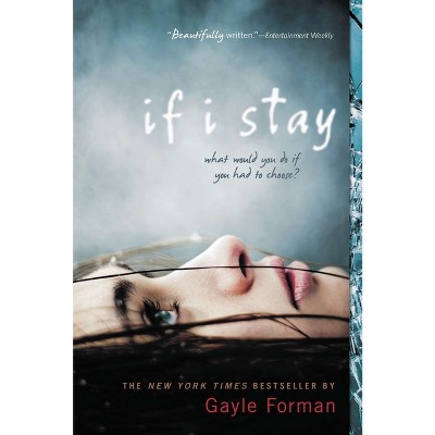 If I Stay - by Gayle Forman
