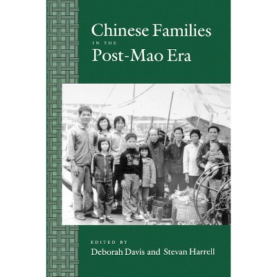 Chinese Families in the Post-Mao Era - (Studies on China) by  Deborah Davis & Stevan Harrell (Paperback)