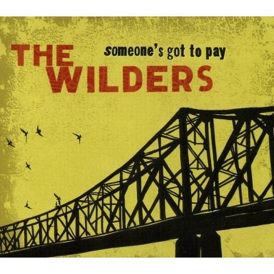 The Wilders - Someone's Got To Play (CD)