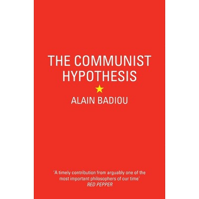 The Communist Hypothesis - by  Alain Badiou (Paperback)
