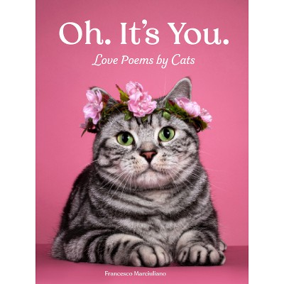 Oh. It's You. - by  Francesco Marciuliano (Hardcover)