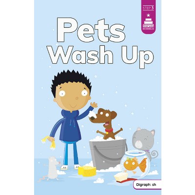 Pets Wash Up - (Stairway Decodables Step 3) by Leanna Koch