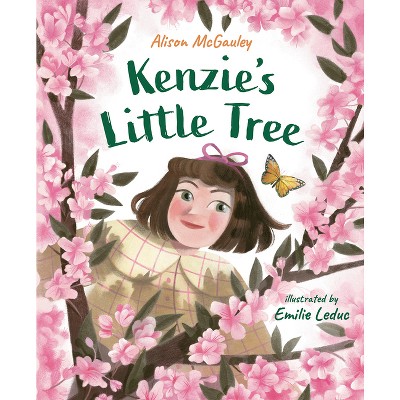 Kenzie's Little Tree - by  Alison McGauley (Hardcover)