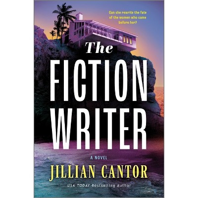 The Fiction Writer - by Jillian Cantor